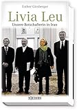 Image de Livia Leu: Unsere Botschafterin in Iran