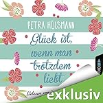 Glück ist, wenn man trotzdem liebt