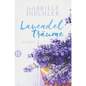 Lavendelträume: Roman (insel taschenbuch, Band 4650) Lavendelträume: Roman (insel taschenbuch, Band 4650)