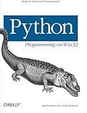 Python Programming on Win32: Help for Windows Programmers (Classique Us) by Mark Hammond, Andy Robinson