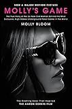 Molly's Game [Movie Tie-in]: The True Story of the 26-Year-Old Woman Behind the Most Exclusive, High-Stakes Underground Poker Game in the World by 