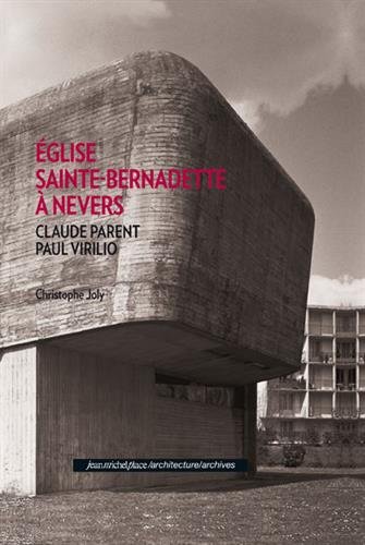 Télécharger Eglise Sainte-Bernadette à Nevers : 1963-1966 Livre eBook France