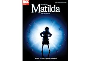 Matilda the Musical | Easy Piano Songbook for Beginners | Music from Award Winning Theatre Show | Piano Sheet Music with Chords for Kids and Adults | 10 Stage Songs for Easy Performance