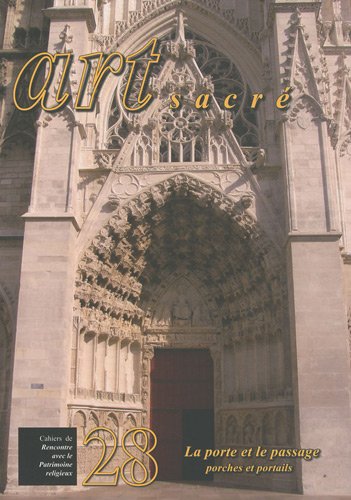 Download Art sacré, N° 28/2010 : La porte et le passage : porches et portails Download Art sacré, N° 28/2010 : La porte et le passage : porches et portails