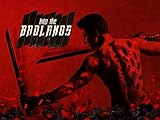 Into the Badlands
