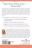 Image de Heal Pelvic Pain: The Proven Stretching, Strengthening, and Nutrition Program for Relieving Pain, Incontinence,& I.B.S, and Other Symptoms Without Sur