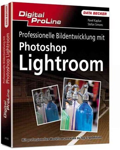 Professionelle Bildentwicklung mit Photoshop Lightroom