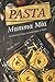 Produktbild Pasta Mamma Mia: 30 Delicious Ways to Cook Pasta at Home