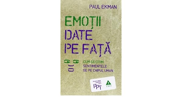 emotii date pe fata paul ekman emotii date pe fata paul ekman