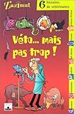 Véto...Mais pas trop ! Six histoires de vétérinaires