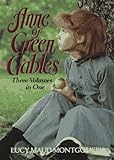 Anne of Green Gables: Three Volumes in One (Modern Library) by L.M. Montgomery
