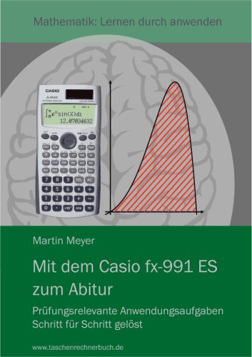 Preisvergleich Produktbild Mit dem CASIO fx-991 ES zum Abitur