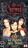 Charmed, tome 1 : Le Pouvoir des trois