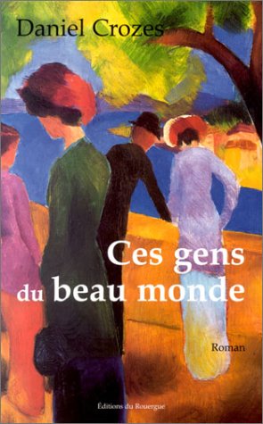 couverture de : Ces gens du beau monde