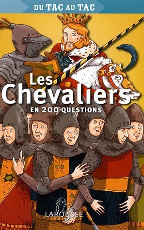 couverture de : Les chevaliers en 200 questions