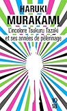 L'incolore Tsukuru Tazaki et ses années de pèlerinage