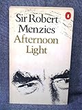 Front cover for the book Afternoon Light: Some Memories of Men and Events by Sir Robert Menzies