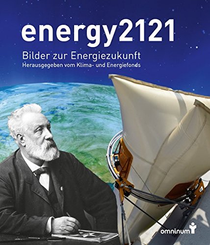 Preisvergleich Produktbild energy2121: Bilder zur Energiezukunft