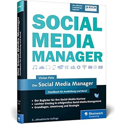 [PDF] Download Der Social Media Manager: Das Handbuch für Ausbildung und Beruf Kostenlos