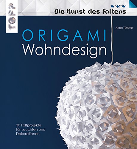 Download Origami Wohndesign - Die Kunst des Faltens: Mehr als 600 Falzskizzen. Leuchten, Schalen, Vasen, Windspiele und mehr Download Origami Wohndesign - Die Kunst des Faltens: Mehr als 600 Falzskizzen. Leuchten, Schalen, Vasen, Windspiele und mehr