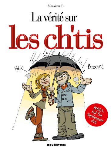 couverture de : La v&eacute;rit&eacute; sur les Ch'tis