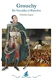 Image de Grouchy. De Versailles à Waterloo
