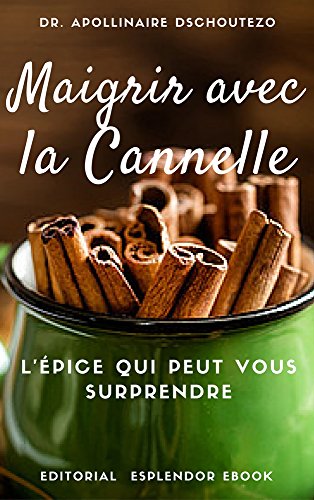 Book's Cover of MAIGRIR AVEC LA CANNELLE: L'épice qui peut vous surprendre.