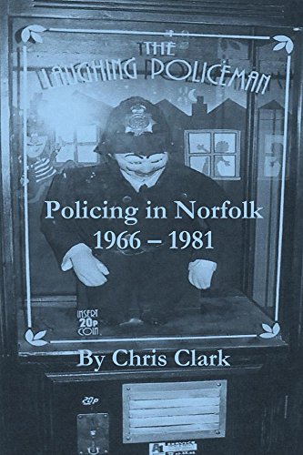 Download The Laughing Policeman: Policing in Norfolk 1966-81 Download The Laughing Policeman: Policing in Norfolk 1966-81