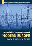 The Cambridge Economic History of Modern Europe, Volume 2: 1870 to the Present by 