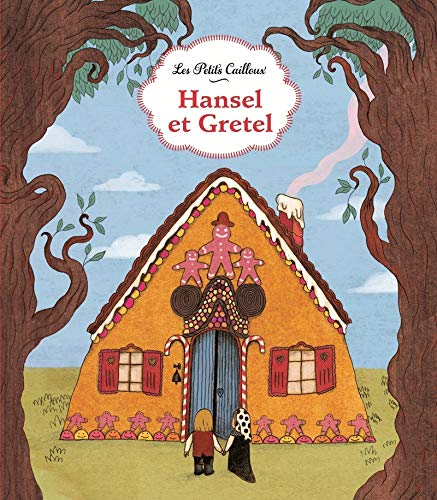 Hansel et Gretel Hansel et Gretel
