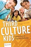 Third Culture Kids: Aufwachsen in mehreren Kulturen by 