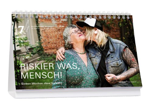 7 Wochen Ohne 2013!: Riskier was, Mensch! Sieben Wochen ohne Vorsicht. Tagestischkalender