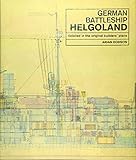 German Battleship Helgoland: as detailed in the original builders' plans by 