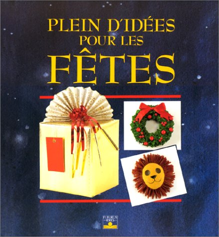 couverture de : Plein d'id&eacute;es pour les f&ecirc;tes