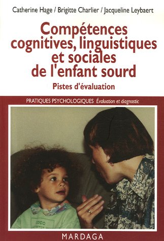 Compétences cognitives, linguistiques et sociales de l'enfant sourd : Pistes d'évaluation