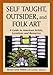 Produktbild Self Taught, Outsider, and Folk Art: A Guide to American Artists, Locations and Resources