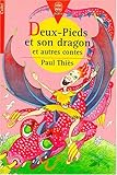 Deux-Pieds et son dragon : Et autres contes