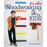 All-New Woodworking for Kids, The