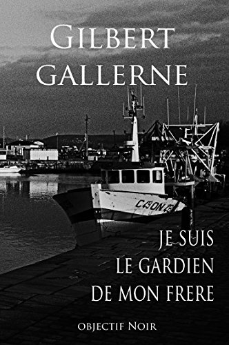 Book's Cover of Je suis le gardien de mon frère Polar  Thriller