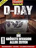History Collection SONDERHEFT: D-DAY: Die größte Invasion aller Zeiten by