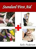 Image de Standard First Aid - Everything you need to know for Emergency Situations (English Edition)