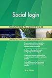 Social login All-Inclusive Self-Assessment - More than 660 Success Criteria, Instant Visual Insights, Comprehensive Spreadsheet Dashboard, Auto-Prioritized for Quick Results