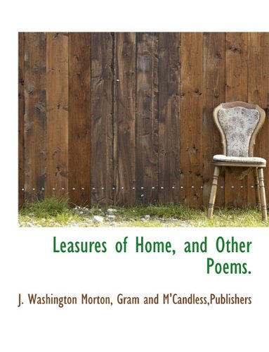 Preisvergleich Produktbild Leasures of Home, and Other Poems.