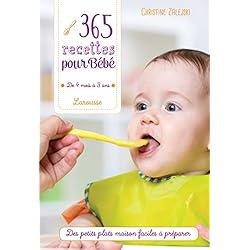 365 recettes pour bébé: De 4 mois à 3 ans
