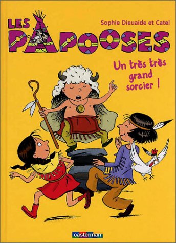 Les  Papooses ; Un très très grand sorcier. 1
