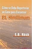 Image de Como se debe repertorizar un caso para encontrar El Similimum/ How to analyze the case to find the Similimum