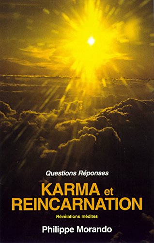 Karma et réincarnation: Révélations inédites en ligne Karma et réincarnation: Révélations inédites en ligne
