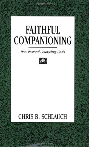 Preisvergleich Produktbild Faithful Companioning: How Pastoral Counseling Heals