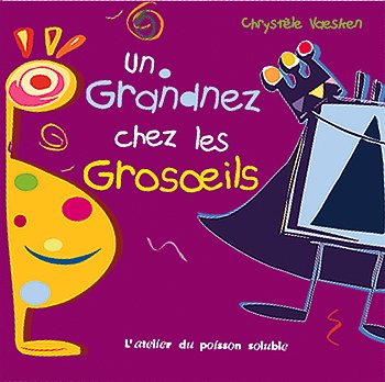 couverture de : Un Grandnez chez les Grosoeils