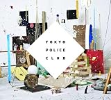 Champ - Tokyo Police Club